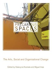 book Precarious Spaces: The Arts, Social and Organizational Change