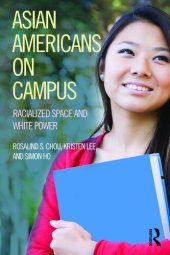 book Asian Americans on Campus: Racialized Space and White Power