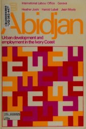 book Abidjan : urban development and employment in the Ivory Coast