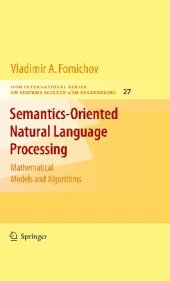 book Semantics-Oriented Natural Language Processing. Mathematical Models and Algorithms