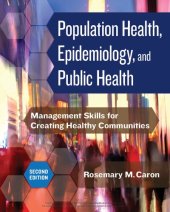 book Population Health, Epidemiology, and Public Health: Management Skills for Creating Healthy Communities