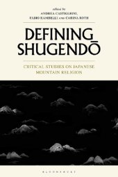 book Defining Shugendo: Critical Studies on Japanese Mountain Religion