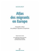 book Atlas Des Migrants En Europe: Geographie Critique Des Politiques Migratoires Europeennes