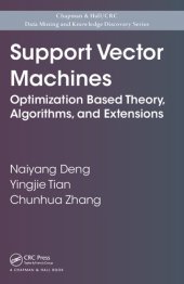 book Support Vector Machines. Optimization Based Theory, Algorithms, and Extensions