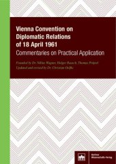 book Vienna Convention on Diplomatic Relations of 18 April 1961: Commentaries on Practical Application