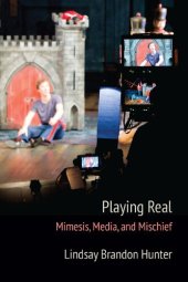 book Playing Real: Mimesis, Media, and Mischief