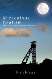 book Miraculous Realism: The French-Walloon Cinéma du Nord