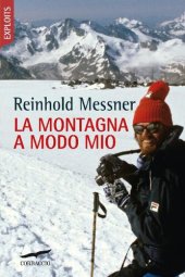 book La montagna a modo mio. Nuova ediz.