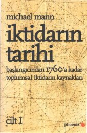 book Iktidarin Tarihi Cilt: 1 / Baslangicindan 1760'a Kadar Toplumsal Iktidarin Kaynaklari