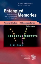 book Entangled Memories: Remembering the Holocaust in a Global Age