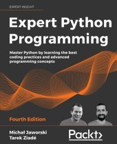 book Expert Python Programming: Master Python by learning the best coding practices and advanced programming concepts, 4th Edition. Code