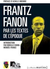 book Frantz Fanon par les textes de l'époque