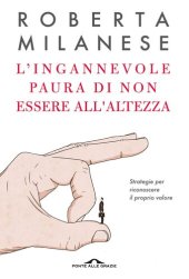 book L’ingannevole paura di non essere all’altezza: Strategie per riconoscere il proprio valore