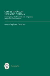 book Contemporary Hispanic Cinema: Interrogating the Transnational in Spanish and Latin American Film