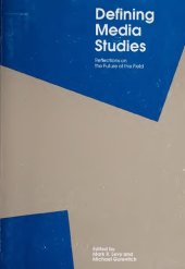 book Defining Media Studies: Reflections on the Future of the Field