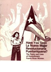 book Have you seen "La nueva mujer Puertorriqueña"? : the poetry and lives of revolutionary Puerto Rican women