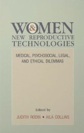 book Women and New Reproductive Technologies: Medical, Psychosocial, Legal, and Ethical Dilemmas