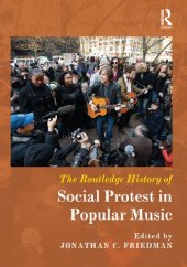 book The Routledge History of Social Protest in Popular Music