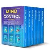 book Mind Control: 6 books in 1- Developing Neuro Linguistic Programming, Cognitive Behavioral Therapy and Emotional Intelligence. Improve social skills, learn to speak in public and improve your charisma