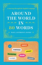 book Around the World in 80 Words: A Journey through the English Language