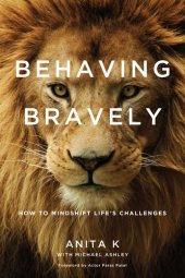 book Behaving Bravely: How to Mindshift Life's Challenges