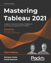 book Mastering Tableau 2021: Implement advanced business intelligence techniques and analytics with Tableau, 3rd Edition