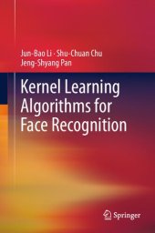 book Kernel Learning Algorithms for Face Recognition