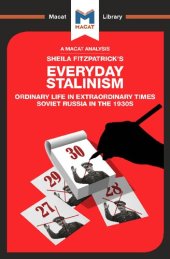 book An Analysis of Sheila Fitzpatrick's Everyday Stalinism: Ordinary Life in Extraordinary Times: Soviet Russia in the 1930s