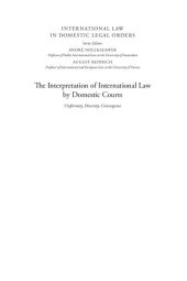 book The Interpretation of International Law by Domestic Courts: Uniformity, Diversity, Convergence