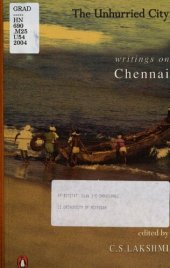 book The Unhurried City: Writings on Chennai