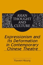 book Expressionism and Its Deformation in Contemporary Chinese Theatre