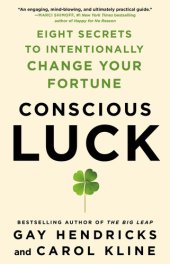 book Conscious Luck: Eight Secrets to Intentionally Change Your Fortune