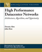 book High Performance Datacenter Networks. Architectures,Algorithms,and Opportunities