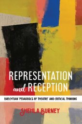 book Representation and Reception: Brechtian 'Pedagogics of Theatre' and Critical Thinking