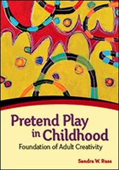 book Pretend Play in Childhood: Foundation of Adult Creativity