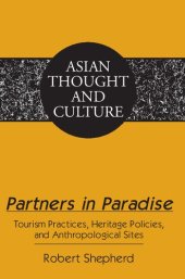 book Partners in Paradise: Tourism Practices, Heritage Policies, and Anthropological Sites