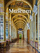 book The Museum: From its Origins to the 21st Century