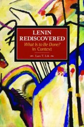 book Lenin Rediscovered: What Is to Be Done In Context