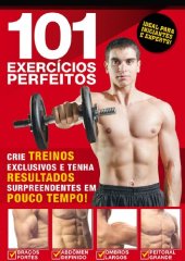 book Guia 101 exercícios perfeitos: Crie treinos exclusivos e tenha resultados surpreendentes em pouco tempo!