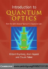 book An Introduction to Quantum Optics : From the Semi-classical Approach to Quantized Light