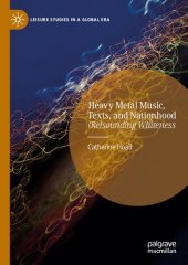 book Heavy Metal Music, Texts, and Nationhood: (Re)sounding Whiteness