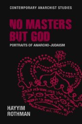 book No Masters But God: Portraits of Anarcho-Judaism