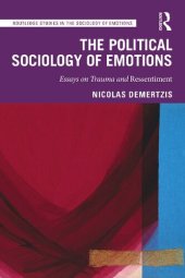 book The Political Sociology of Emotions: Essays on Trauma and Ressentiment