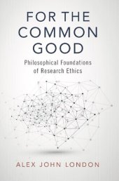 book For The Common Good: Philosophical Foundations Of Research Ethics