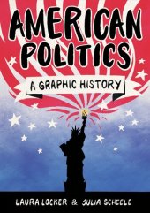 book American Politics: A Graphic History