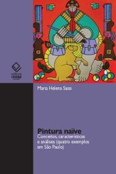 book Pintura naïve: conceitos, características e análises (quatro exemplos em São Paulo)