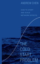 book The Cold Start Problem: How to Start and Scale Network Effects