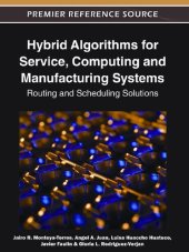 book Hybrid Algorithms for Service, Computing and Manufacturing Systems: Routing and Scheduling Solutions