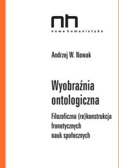 book Wyobraźnia ontologiczna. Filozoficzna (re)konstrukcja fronetycznych nauk społecznych