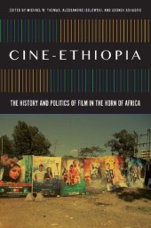 book Cine-Ethiopia: The History and Politics of Film in the Horn of Africa